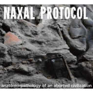 Naxal Protocol - Anatomo-Pathology Of An... [CD]