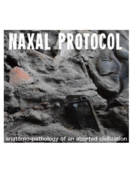 Naxal Protocol - Anatomo-Pathology Of An... [CD]