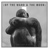 Of The Wand & The Moon - Time's Out Of Reach [7"]