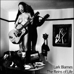 Lark Blames - The Reins of Life - [CD]