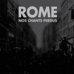 ROME - Nos Chants Perdus [CD]
