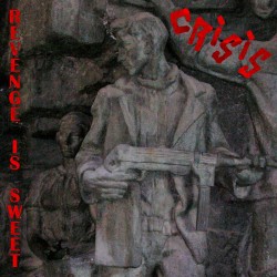 CRISIS - Revenge Is Sweet [CD+7" Black] (SMR023B)