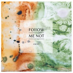 Follow Me Not - Away [LP+CD]