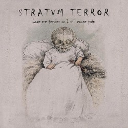 Stratvm Terror - Love Me Tender Or I Will Cause You Pain [CD]