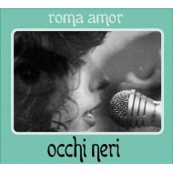 Roma Amor - Occhi Neri [CD]