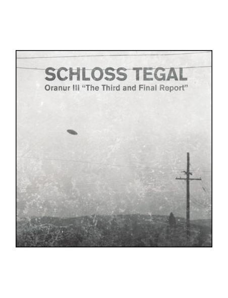 Schloss Tegal - Oranur Iii “The Third And Final Report [CD]