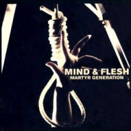 Mind and Flesh - Martyr Generation [CD]