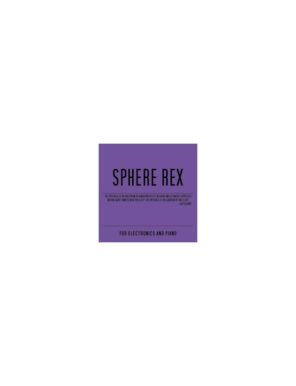 Sphere Rex - For Electronics and Piano [CD]