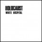 WHITE HOSPITAL - Holocaust [CD]