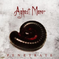 Aghast Manor - Penetrate [CD]
