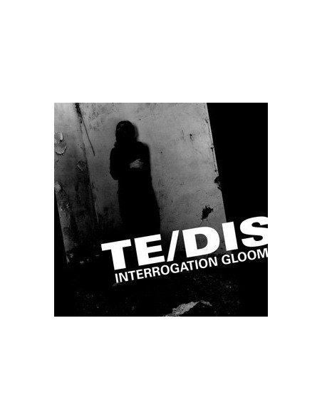 Te/Dis - Interrogation Gloom [CD]