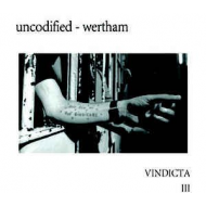 Uncodified & Wertham - Vindicta III [CD]